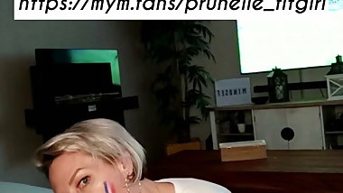 Prunelle Fitgirl - Je le suce devant le match de la France